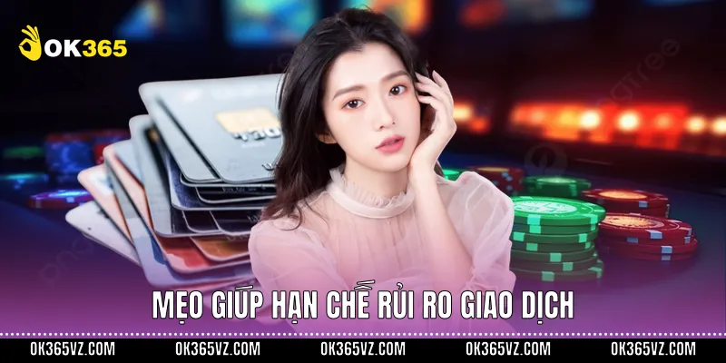 Mẹo giúp hạn chế rủi ro giao dịch