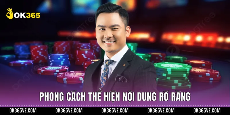 Phong cách thể hiện nội dung rõ ràng