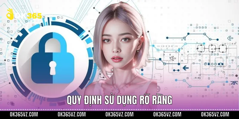 Quy định sử dụng rõ ràng